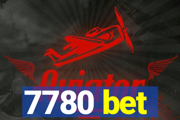 7780 bet